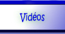 Vidéos.